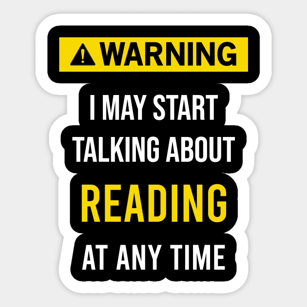 Warning Reading Read Book Books Bookaholic Sticker by blakelan128